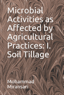 Microbial Activities as Affected by Agricultural Practices: I. Soil Tillage
