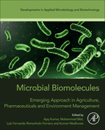 Microbial Biomolecules: Emerging Approach in Agriculture, Pharmaceuticals and Environment Management