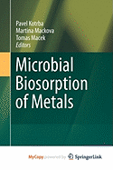 Microbial Biosorption of Metals