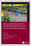 Microbial Biostimulants for Sustainable Agriculture and Environmental Bioremediation
