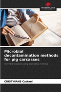 Microbial decontamination methods for pig carcasses