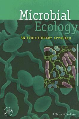 Microbial Ecology: An Evolutionary Approach - McArthur, J Vaun