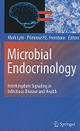 Microbial Endocrinology: Interkingdom Signaling in Infectious Disease and Health