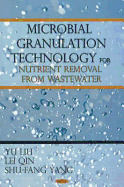 Microbial Granulation Technology for Nutrient Removal from Wastewater - Liu, Yu