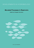 Microbial Processes in Reservoirs