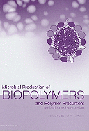 Microbial Production of Biopolymers and Polymer Precursors: Applications and Perspectives