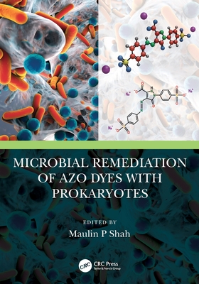 Microbial Remediation of Azo Dyes with Prokaryotes - Shah, Maulin P (Editor)