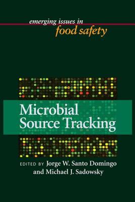 Microbial Source Tracking - Doyle, Michael P (Editor), and Santo Domingo, Jorge W (Editor), and Sadowsky, Michael J (Editor)