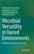 Microbial Versatility in Varied Environments: Microbes in Sensitive Environments