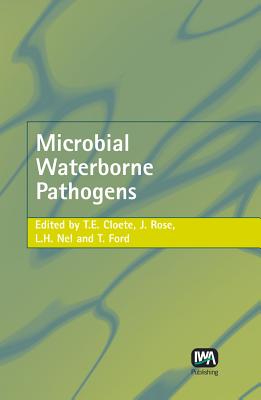 Microbial Waterborne Pathogens - Cloete, Thomas E (Editor), and Rose, Joan B (Editor), and Nel, L H (Editor)