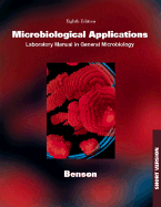 Microbiological Applications: A Laboratory Manual in General Microbiology, Short Version
