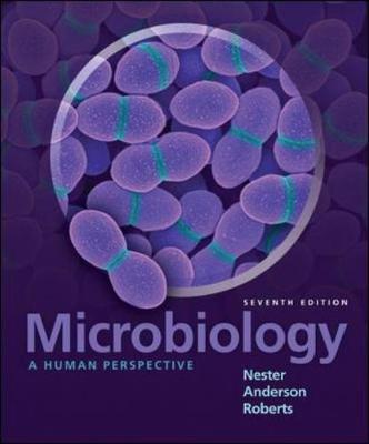 Microbiology: A Human Perspective - Nester, Eugene, and Anderson, Denise, and Roberts, Jr., C. Evans