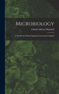 Microbiology: A Text-Book of Microrganisms, General and Applied