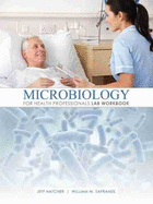 Microbiology for Health Professionals Lab Workbook