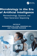 Microbiology in the Era of Artificial Intelligence: Nanotechnology, Quantum, and Next Generation Sequencing