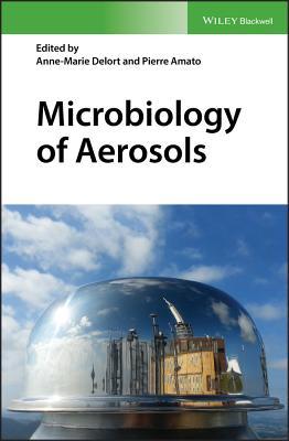 Microbiology of Aerosols - Delort, Anne-Marie (Editor), and Amato, Pierre (Editor)