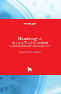 Microbiology of Urinary Tract Infections: Microbial Agents and Predisposing Factors
