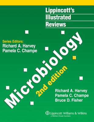 Microbiology - Champe, Pamela C., and Harvey, Richard A., and Fisher, Bruce D.