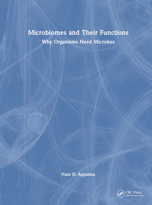 Microbiomes and Their Functions: Why Organisms Need Microbes - Appanna, Vasu D