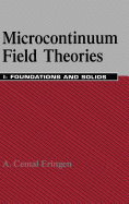 Microcontinuum Field Theories: I. Foundations and Solids
