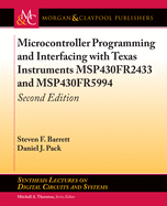 Microcontroller Programming and Interfacing with Texas Instruments MSP430FR2433 and MSP430FR5994: Part I & II
