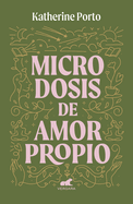 Microdosis de Amor Propio/ Microdoses of Self-Love