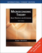 Microeconomic Theory: With Economic Applications and Infotrac: Basic Principles and Extensions,(with Economic Applications and InfoTrac)