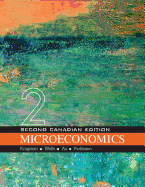 Microeconomics: Canadian Edition - Krugman, Paul, and Wells, Robin, and Au, Iris