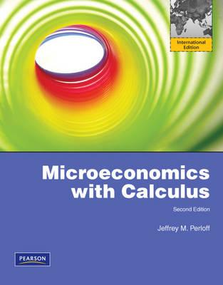 Microeconomics with Calculus: International Edition - Perloff, Jeffrey