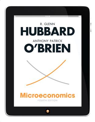 Microeconomics - Hubbard, R. Glenn, and O'Brien, Anthony Patrick