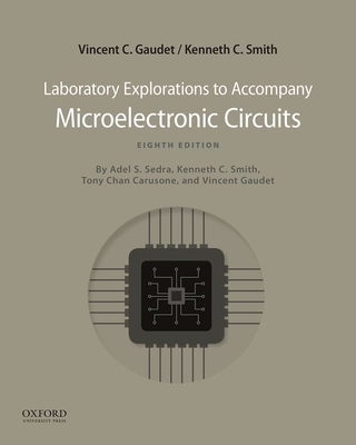 Microelectronic Circuits 8th Edition: Laboratory Explorations - Smith Gaudet