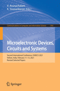 Microelectronic Devices, Circuits and Systems: Second International Conference, Icmdcs 2021, Vellore, India, February 11-13, 2021, Revised Selected Papers