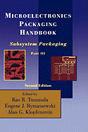 Microelectronics Packaging Handbook: Subsystem Packaging Part III