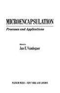 Microencapsulation: Processes and Applications