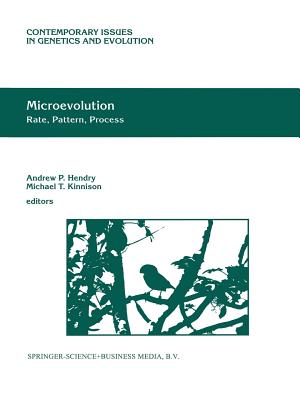 Microevolution Rate, Pattern, Process - Hendry, Andrew P. (Editor), and Kinnison, Michael T. (Editor)