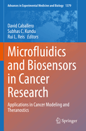 Microfluidics and Biosensors in Cancer Research: Applications in Cancer Modeling and Theranostics