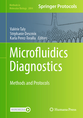 Microfluidics Diagnostics: Methods and Protocols - Taly, Valrie (Editor), and Descroix, Stphanie (Editor), and Perez-Toralla, Karla (Editor)