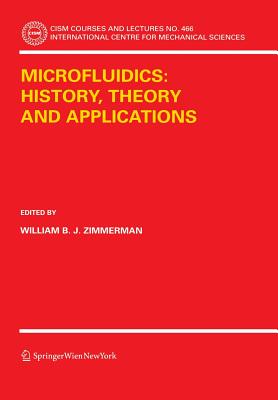 Microfluidics: History, Theory and Applications - Zimmerman, William B J (Editor)