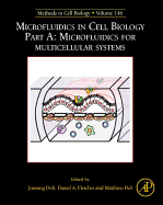 Microfluidics in Cell Biology: Part A: Microfluidics for Multicellular Systems
