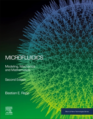 Microfluidics: Modeling, Mechanics and Mathematics - Rapp, Bastian E