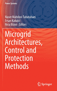 Microgrid Architectures, Control and Protection Methods