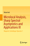 Microlocal Analysis, Sharp Spectral Asymptotics and Applications III: Magnetic Schrdinger Operator 1