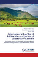 Micromineral Profiles of Soil, Fodder and Serum of Livestock of Kashmir