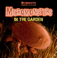 Micromonsters in the Garden