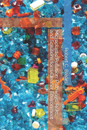 Microplastic Pollution: Pathways, Risks, and Solutions for a Cleaner Environment