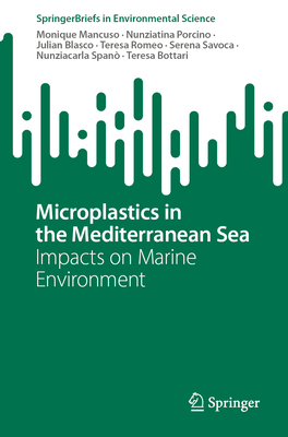 Microplastics in the Mediterranean Sea: Impacts on Marine Environment - Mancuso, Monique, and Porcino, Nunziatina, and Blasco, Julian