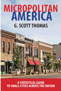 Micropolitan America: A Statistical Guide to Small Cities Across the Nation