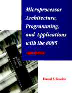 Microprocessor Architecture, Programming, and Applications with the 8085 - Gaonkar, Ramesh S