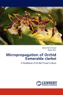 Micropropagation of Orchid Esmeralda Clarkei