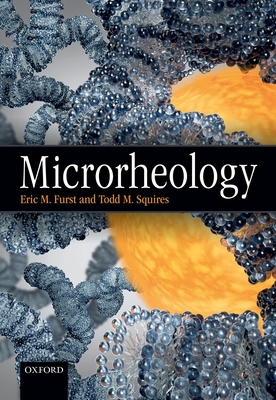 Microrheology - Furst, Eric M., and Squires, Todd M.